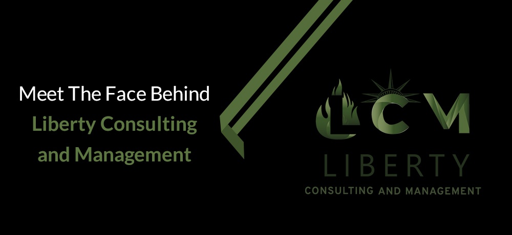 Meet The Face Behind Liberty Consulting and Management